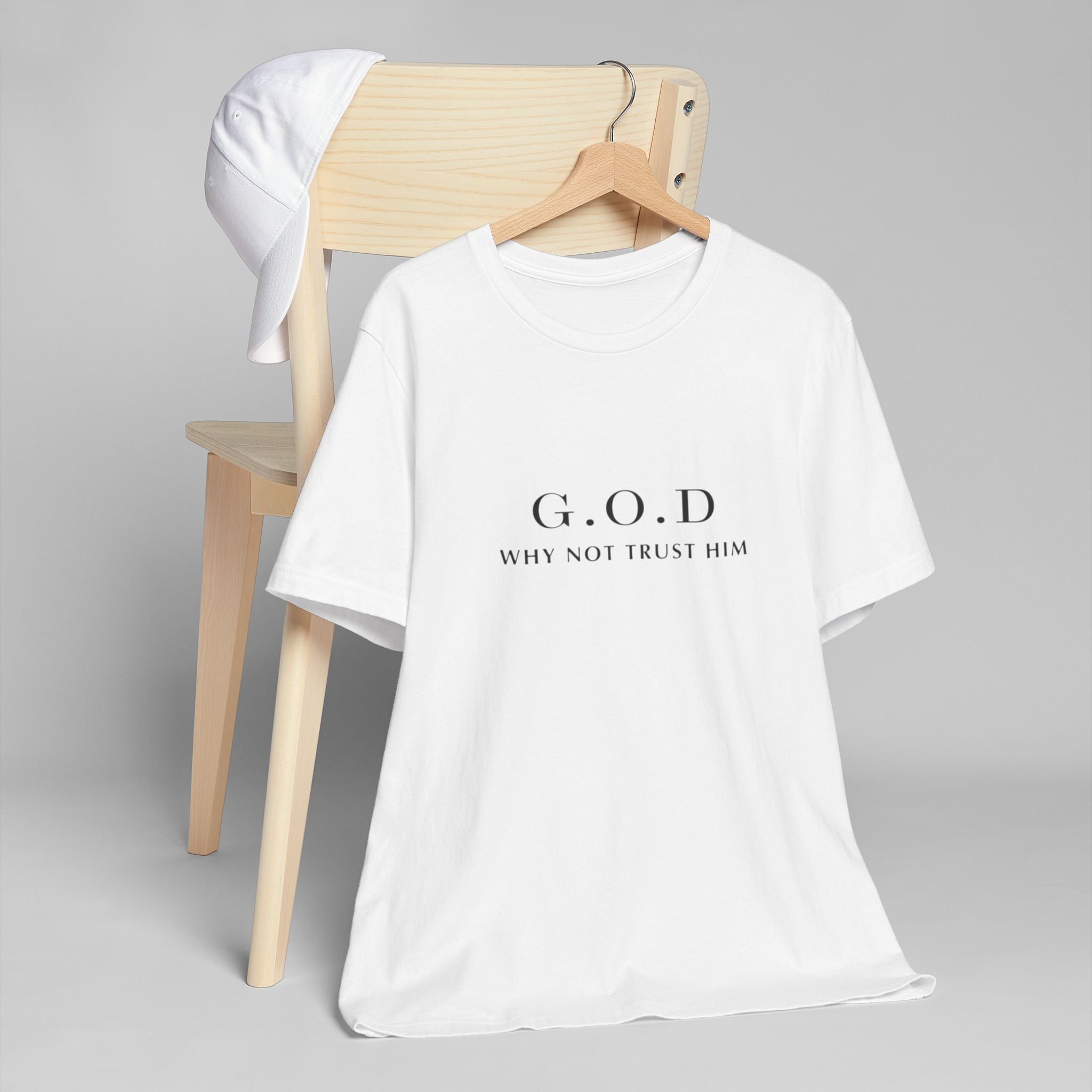 G.O.D Why Not Trust Him T-Shirt — Minimal Faith Graphic Tee please look through pictures